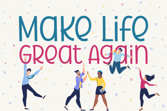 Make Life Great Again Font for Business Branding