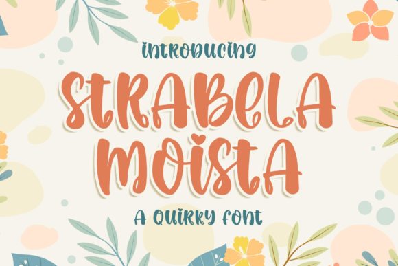 Strabela Moista: A Joyful Typeface for Editorial Design